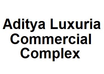 Aditya Luxuria Commercial Complex